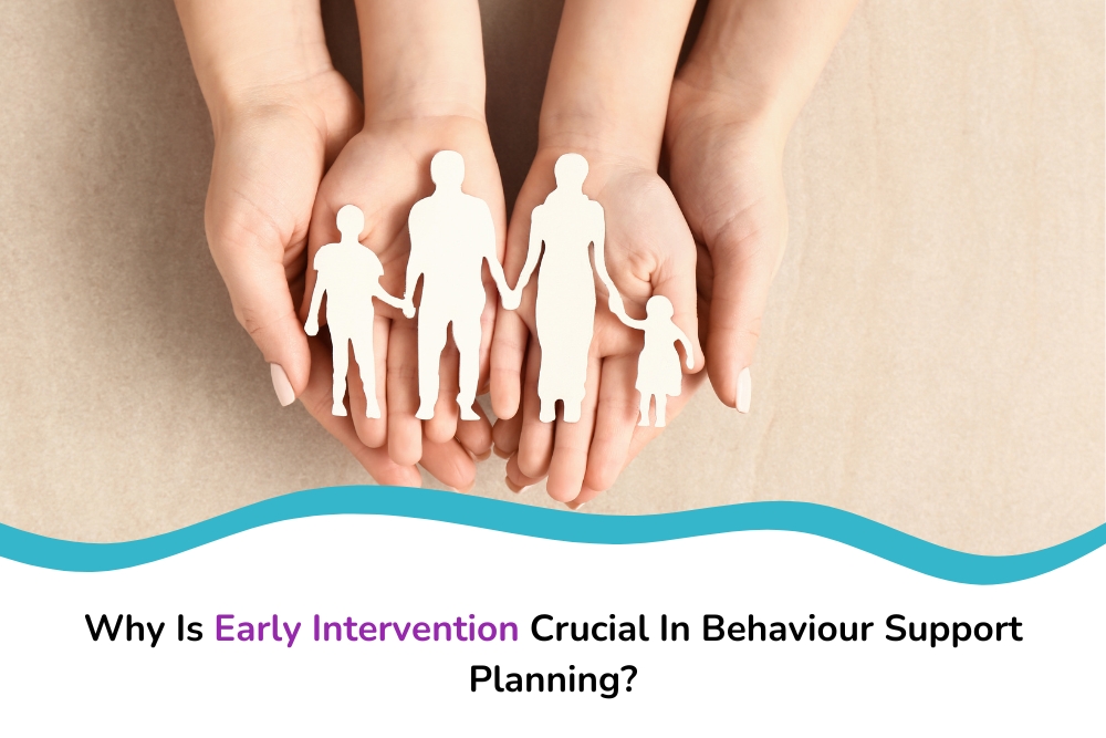 Hands holding paper family cutouts, emphasising early intervention in a behaviour support plan for family well-being.